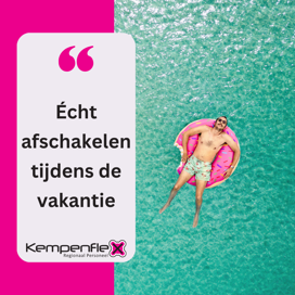 Hoe je écht afschakelt van je werk tijdens de vakantie 🏖️